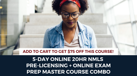 Online 20hr 5-day nmls Pre-licensing course and MLO Exam Prep Course Combo